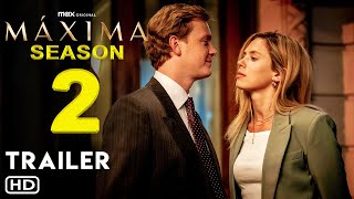 Máxima Season 2  Trailer  Max Originals  WillemAlexander Delfina Chaves Dutch TV Series Cast [upl. by Eldon]