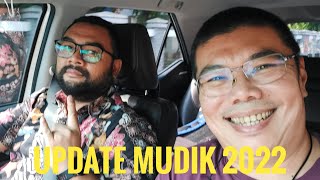 Update Mudik 2022 [upl. by Ahsital]