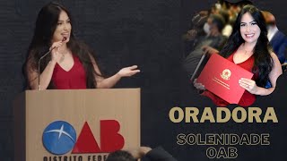 DISCURSO DE ORADORA SOLENIDADE OAB  NOVOS ADVOGADOS [upl. by Kucik]