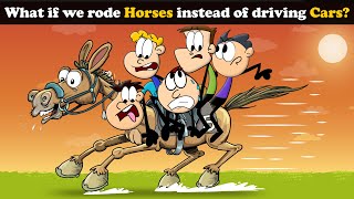 What if we rode Horses instead of driving Cars  more videos  aumsum kids science whatif [upl. by Bald154]