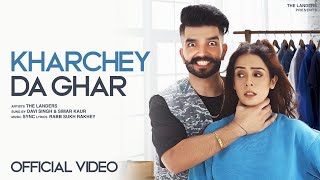 Kharchey Da Ghar  The Landers  Simar Kaur Sukh Kharoud Davi singh Sync New Punjabi songs 2023 [upl. by Ehrlich]