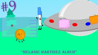 BFDI Reinvented Episode 9quotMelanie Martinez Albumquot [upl. by Aineg]