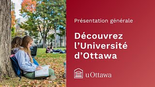 Découvrez lUniversité dOttawa  Présentation générale 2023 [upl. by Deva247]