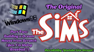 Playing the Original Sims on Real Windows 98 Hardware December Test Stream  Part 2 [upl. by Lindblad581]