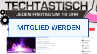 quotMITGLIED WERDENquot Funktion für Techtastisch  Infovideo [upl. by Oivatco]