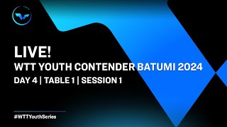 LIVE  T1  Day 4  WTT Youth Contender Batumi 2024  Session 1 [upl. by Lal577]