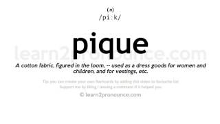 Pronunciation of Pique  Definition of Pique [upl. by Annahahs]