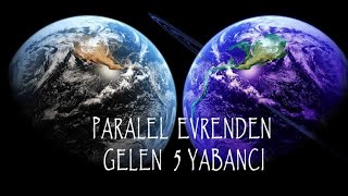 Paralel Evrenden Gelen 5 Gizemli Yabancı  YAŞANMIŞ GERÇEK OLAYLAR [upl. by Yeldoow]