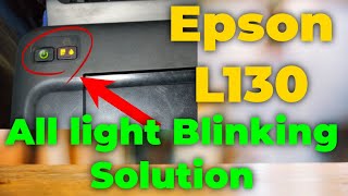 Epson l130 all light blinking Problem solution  L220  L360  L210  L380 [upl. by Rue]