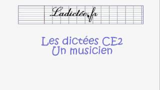 Dictée ce2  Le musicien  dictée complète voir correction sur le site de ladicteefr [upl. by Colin807]