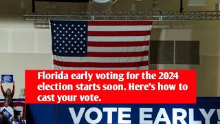 Florida early voting for the 2024 election starts soon Heres how to cast your vote [upl. by Adil]