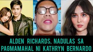 ALDEN RICHARDS NADULAS SA PAGMAMAHAL NI KATHRYN BERNARDO [upl. by Gnof]