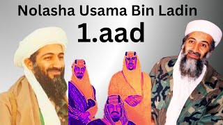 TAARİİKH NOLALEEDKİİ USAMA BİN LADİN SİDDE LACAGTİİSA AFGANİSTAN UU UGU DEEQAY [upl. by Bonine]