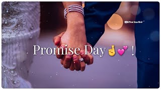 🤞Promise Day Status💞💖 Happy Promise Day status💖Valantine Day Status🌹 [upl. by Aleusnoc]