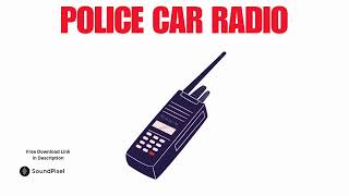 Police Car Radio Ambience Sound Effect  Free Download Copyright Free [upl. by Hahnert]