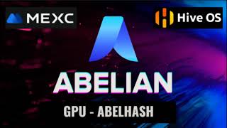 ABELIAN COIN ABEL TOP PROFIT  Easy GPU Mining HIVEOS Tutorial  Pool  Wallet [upl. by Sethrida]