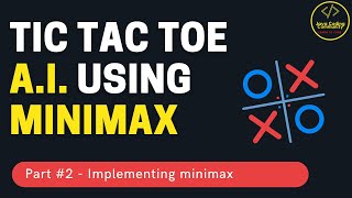 Tic Tac Toe AI with MiniMax using Python  Part 2 Minimax [upl. by Elbart]