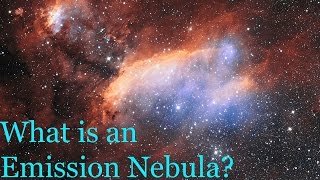 What is an Emission Nebula [upl. by Drofliw]