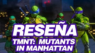 RESEÑA  TMNT MUTANTS IN MANHATTAN [upl. by Brodie]