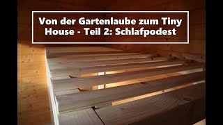 Podest selber bauen  von der Gartenlaube zum Tiny House  Teil 2 [upl. by Arquit]