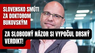 Slovensko smúti za doktorom Bukovským Za slobodný názor si vypočul drsný verdikt [upl. by Mckeon]