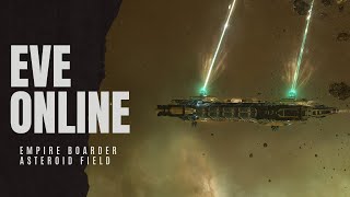 EVE ONLINE FR EMPIRE BOARDER MINING SITE [upl. by Ahseat624]