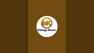 MK Village Music is live [upl. by Nnylarak987]