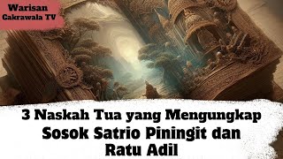 Satrio Piningit Ratu Adil Menurut 3 Naskah Tua [upl. by Wilmer]