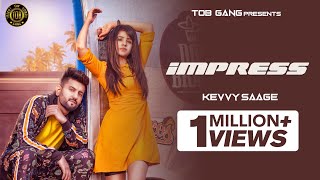 Kevvy Saage  Impress  Fenil Umrigar New punjabi Songs 2019  Latest Punjabi Songs 2019  Tob Gang [upl. by Riedel]