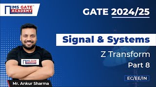 L63 Z Transform Part 8  Signals amp Systems for GATE ESE PSUs by Ankur Sharma Sir [upl. by Kiernan698]