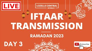 Live Iftaar Transmission  Day 3  Lozells Central Mosque  3rd Ramadan 2023 [upl. by Rolyks516]