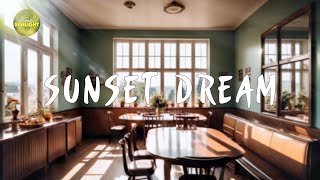 Sunset Dream  Good Vibes Chill Out Session Relaxing Music Mix for Positive Vibes  Part 8 [upl. by Marb]