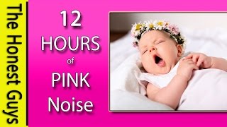 12 HOURS of PINK NOISE  Get Baby to Sleep Fast Calms Crying Babies Colic etc [upl. by Ayekahs612]