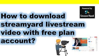 How to download streamyard live stream recorded video in Free Plan Account [upl. by Ellebyam]