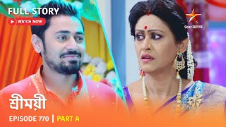 Full Story  Sreemoyee  Episode 770  Part A [upl. by Swamy]