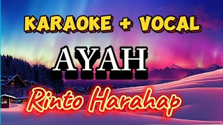 AYAH  RINTO HARAHAP karaokevocalLirik [upl. by Kameko381]