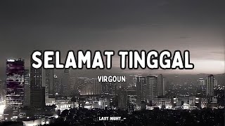 Selamat Tinggal  Virgoun lyrics [upl. by Gayel]