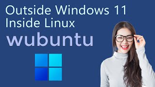 Alternative to Windows 11  Wubuntu [upl. by Owain]