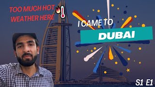 Dubai ma bohat garmi ha atay sath bimar ho gya  Life in dubai 2023  S1 E1  Usama Hustles [upl. by Tisha]