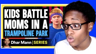 Mischief Mikey S2 Ep02 KIDS BATTLE Moms In A TRAMPOLINE PARK  Dhar Mann Reaction [upl. by Ainitsirk]