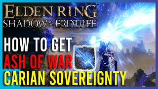 Elden Ring Shadow Of The Erdtree  How To Get Carian Sovereignty  Short Guide [upl. by Nugesulo]