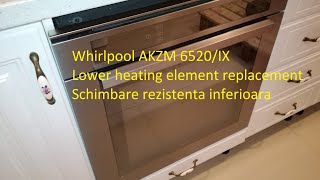 Whirlpool Oven AKZM 6520 Lower heating element replacement Schimbare rezistenta inferioara [upl. by Ardyth]