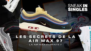 LA AIR MAX PARFAITE  Les SECRETS de la AIR MAX 97 [upl. by Jarlath]