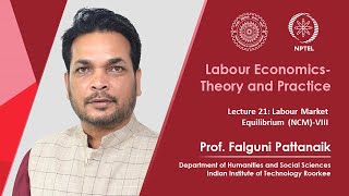 Lecture 21 Labour Market Equilibrium  VIII [upl. by Zetana]