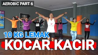 SENAM AEROBIK 10 KG LEMAK KOCAR KACIR  PART 6 [upl. by Glantz]