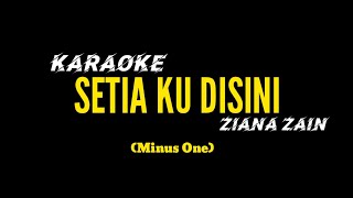 Karaoke SETIAKU DISINI  Ziana zain Minus One [upl. by Domeniga]