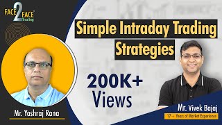 Simple Intraday Trading Strategies  Face2Face with Yashraj Rana [upl. by Shirlie]