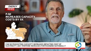 Energy News PJM Skyrocketing Capacity Impacts Cost of Electricity Increases Forthcoming Nationally [upl. by Haymo]