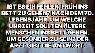 Wann sollten Senioren nach 70 für bessere Gesundheit ins Bett gehen Die Antwort des Arztes [upl. by Kornher]