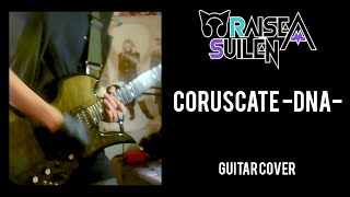 RAISE A SUILEN  CORUSCATE DNA  Guitar cover by ZILENT [upl. by Juliane]